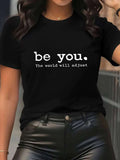 Be You. The World Will Adjust Women's Inspirational Graphic T‑Shirt, Motivational Slogan Short‑Sleeve Crew Neck Casual Summer Tee Tops