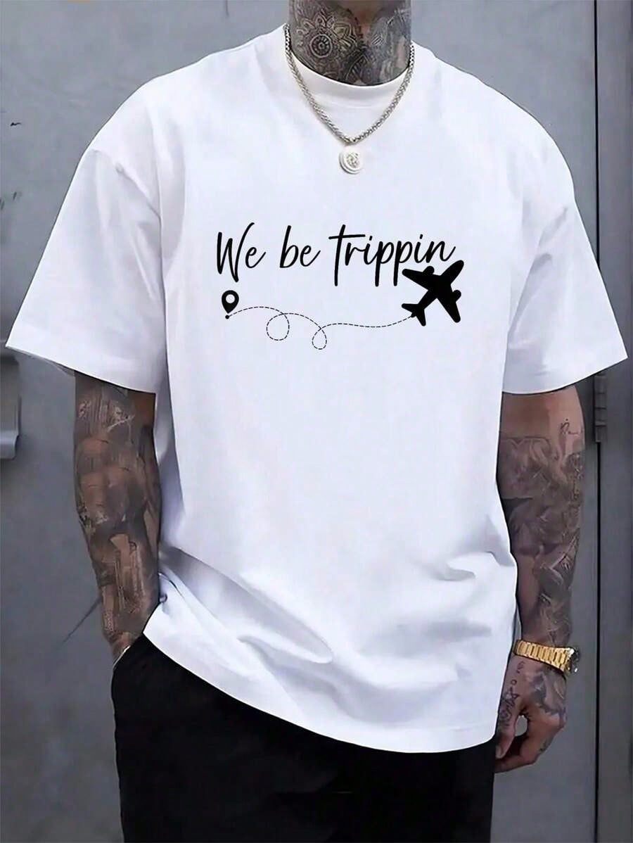 We Be Trippin Traveller Flight Vacation White-Shirt, Men's Casual Letter Print Round Neck Short Sleeve White-Shirt GMOT