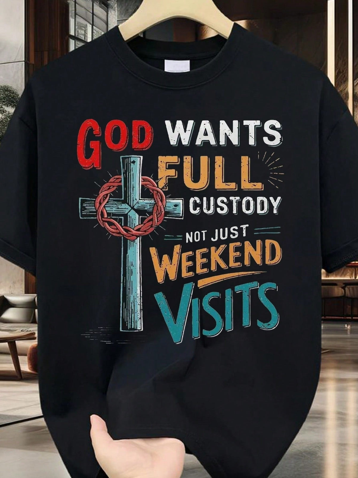 Christian T-Shirt Faith Based Religious Jesus Shirt God Wants Full Custody