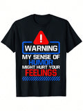 Fun Warning: My Sense Of Humor May Hurt Your Feelings-Shirt| Comfortable And Stretchy Summer-Shirt, Casual Everyday Fashion Clothing, Casual Short-Sleeved Round-Neck-Shirt, Comfortable Summer Wear