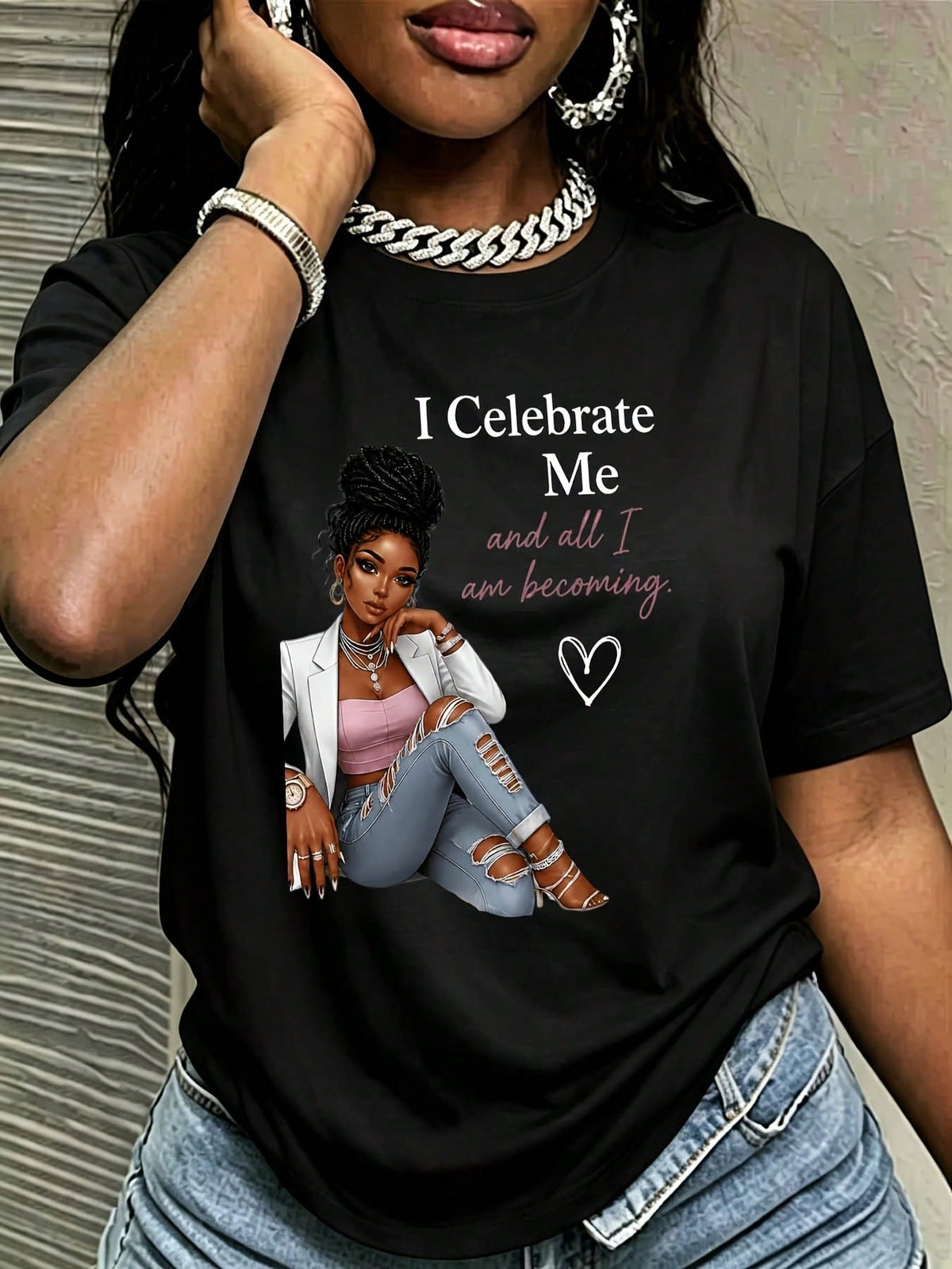 Women Black T Shirt I Celebrate Me Graphic Tee Empowering Quote Fashion Illustration Design Casual Wear Self Love Gift Soft Comfortable Fit