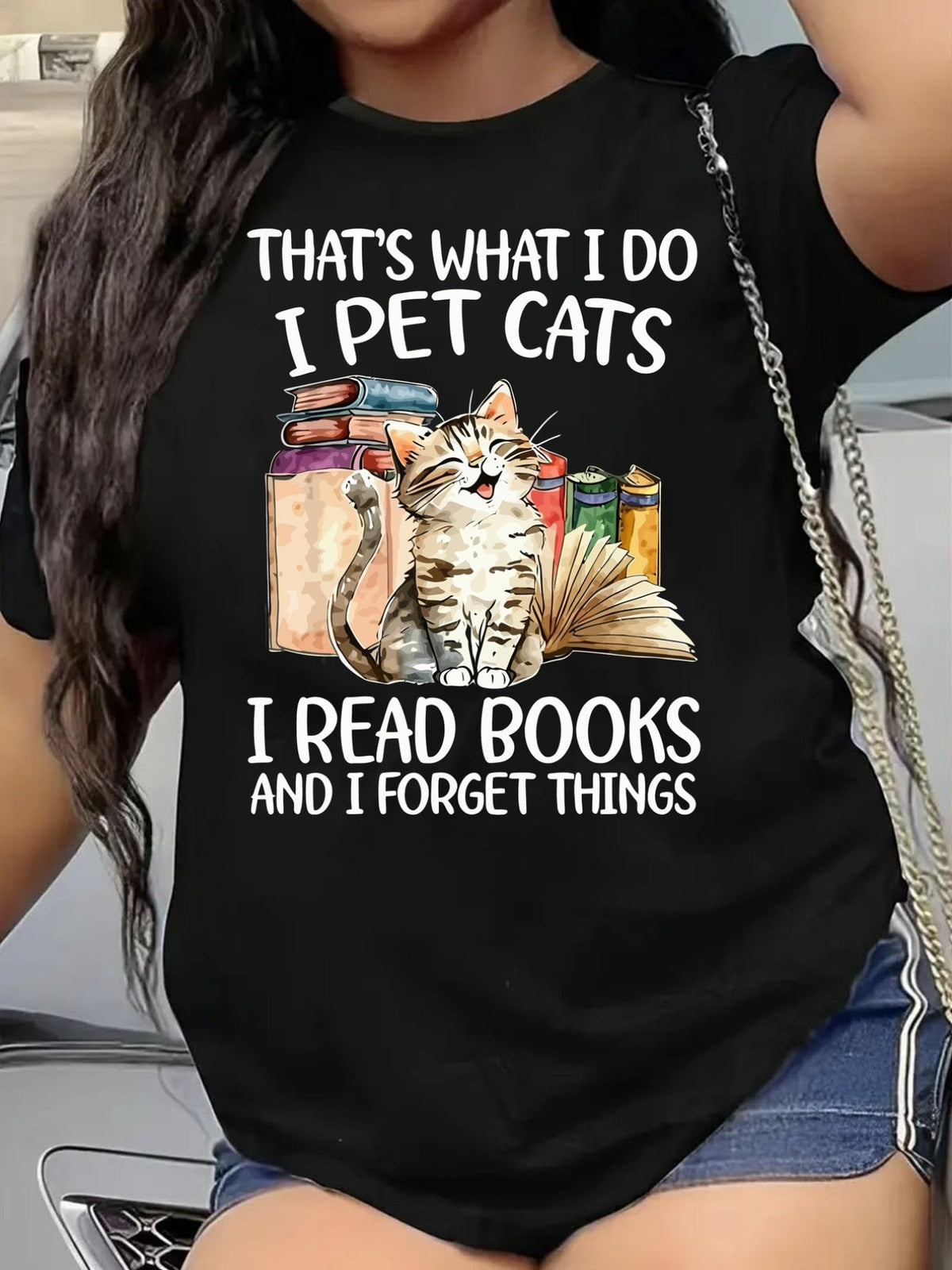 Funny Reading Cat Women’s Tee, That’s What I Do I Pet Cats I Read Books And I Forget Things Bookish Cat Casual Short Sleeve T‑Shirt Top