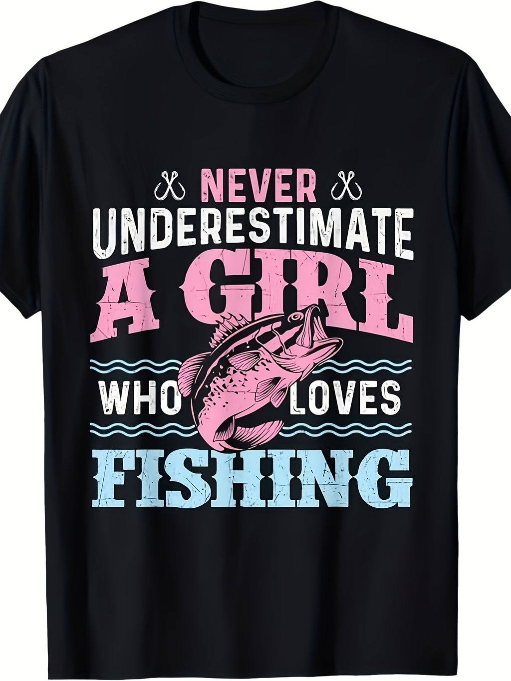 Women's Fishing Graphic T-Shirt, Never Underestimate A Girl Who Loves Fishing, Funny Angler Tee, Casual Outdoor Shirt