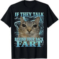 Men Women's Casual Graphic Tee If They Talk Behind Your Back Fart Cat Meme Funny Men Women T-Shirt Short Sleeve Fashion Clothing Sweatshirt