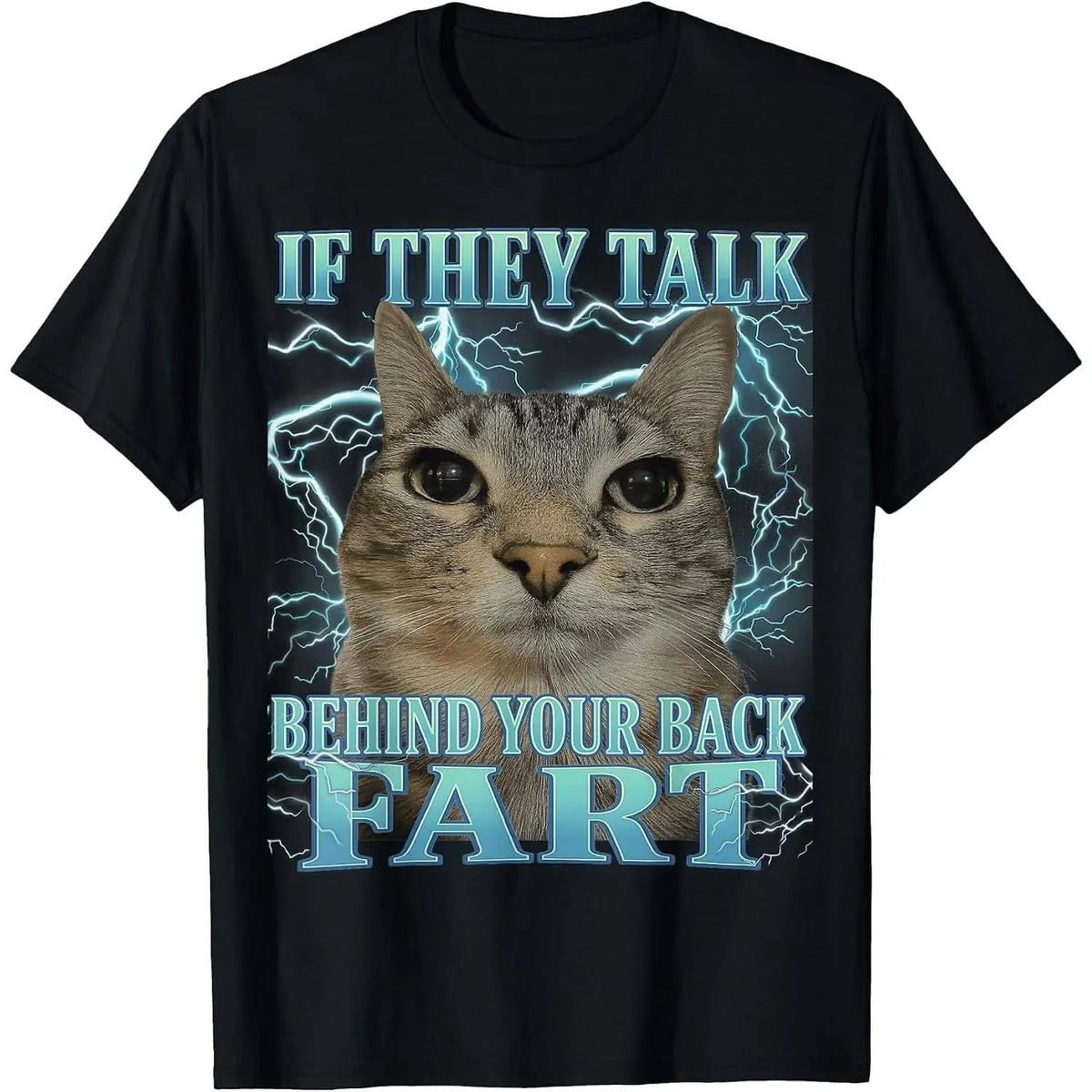 Men Women's Casual Graphic Tee If They Talk Behind Your Back Fart Cat Meme Funny Men Women T-Shirt Short Sleeve Fashion Clothing Sweatshirt