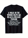 Funny Relax T-Shirt - "A Walk in the Woods Helps Me Relax & Release Tension" Graphic Tee - Black Shirt with White Text - Casual Outdoor Apparel - All-Season