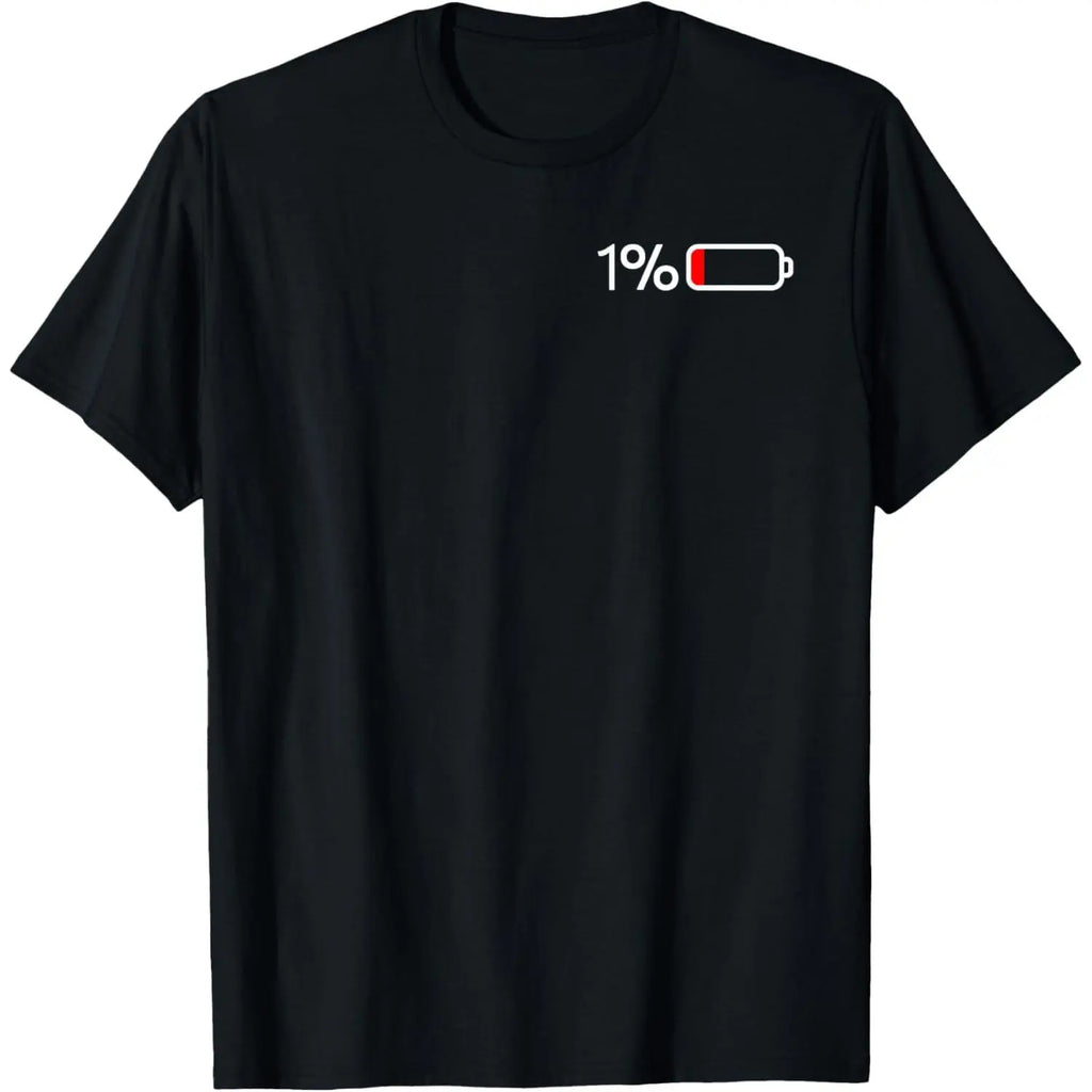 1% Battery I Funny Low Energy Percent T-Shirt