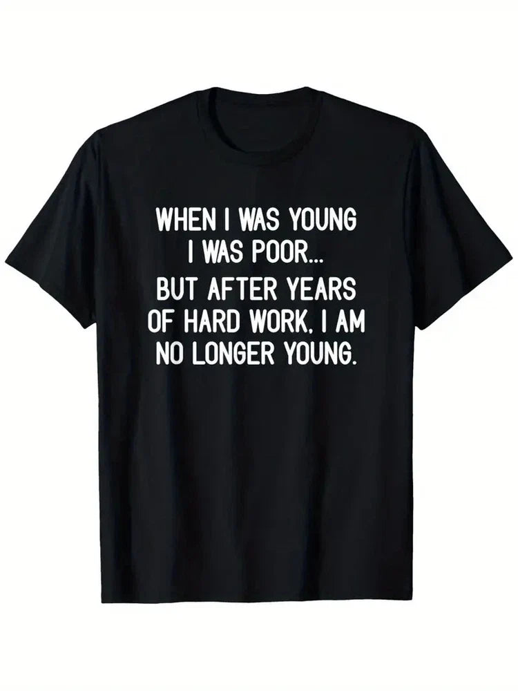 When I Was Young I Was Poor Funny Sarcastic Graphic T‑Shirt, Humorous Quote Short‑Sleeve Cotton Tee for Men