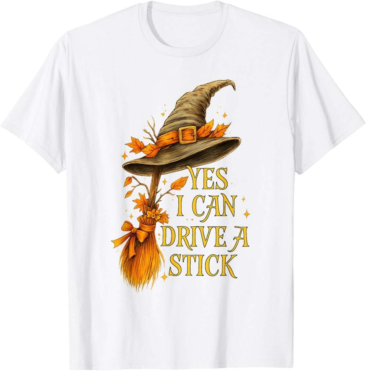 I Can Drive A Stick Funny Halloween Spooky Witch Unisex T-Shirt
